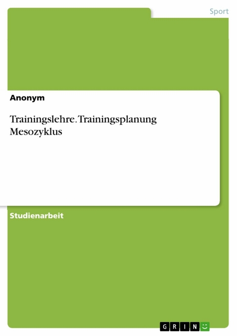 Trainingslehre. Trainingsplanung Mesozyklus