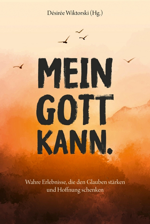 Mein Gott kann. - 