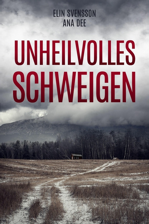 Unheilvolles Schweigen - Ana Dee