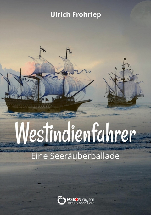 Westindienfahrer - Ulrich Frohriep