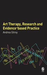 Art Therapy, Research and Evidence-based Practice - Andrea Gilroy