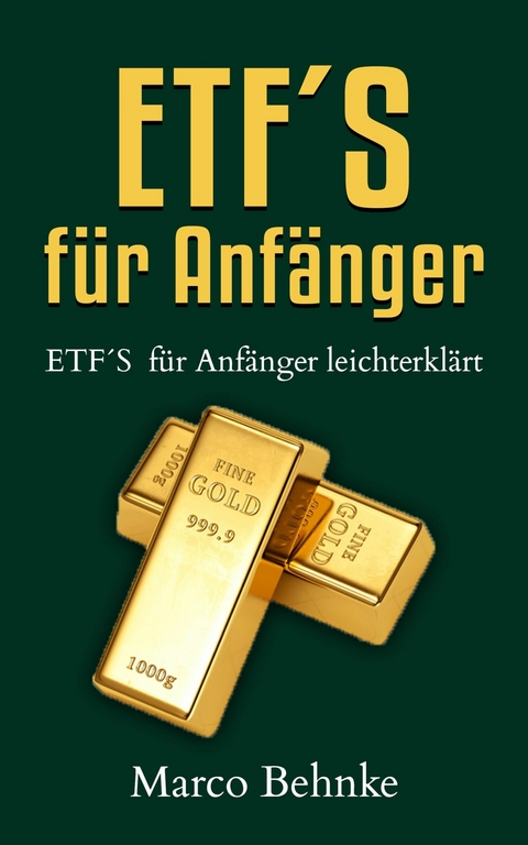 ETF´s für Anfänger -  Marco Behnke