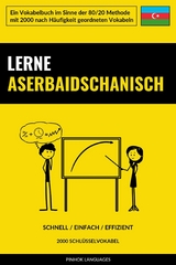 Lerne Aserbaidschanisch - Schnell / Einfach / Effizient - Pinhok Languages