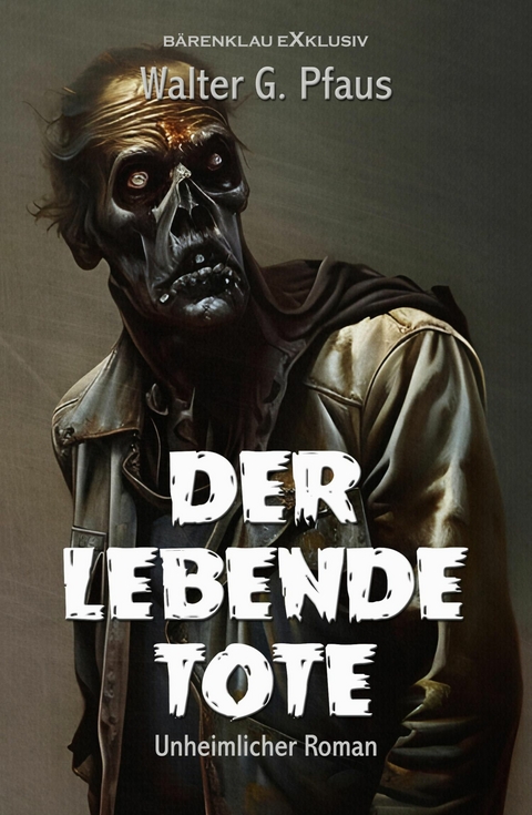 Der lebende Tote - Walter G. Pfaus