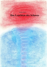 Das Leuchten des Schnees - Katinka Krukow