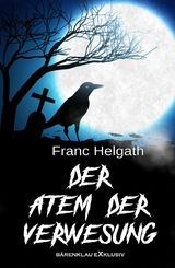 Der Atem der Verwesung - Franc Helgath