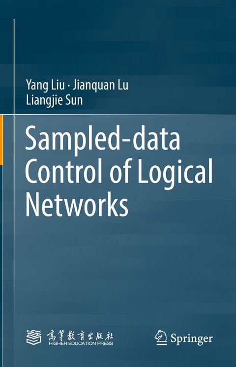 Sampled-data Control of Logical Networks - Yang Liu, Jianquan Lu, Liangjie Sun