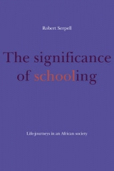 The Significance of Schooling - Serpell, Robert