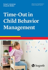 Time-Out in Child Behavior Management - Corey C. Lieneman, Cheryl B. McNeil