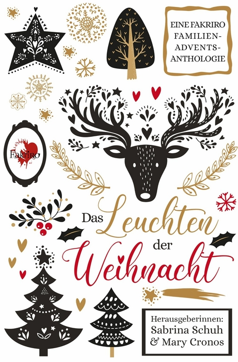 Das Leuchten der Weihnacht - Sabrina Schuh, Mary Cronos, Alanna Forbes, Anja Bärike, Charly Snyder, Chris Zero, Crystal Tanuki, Helge Böger, Ira Laudin, Isabella Fuchs, Nadine Buch, Nadja Kasolowsky, P.J. Hill, Sahra Sofie Caspari, Sarah Drews, Stephanie Helmel, Tanja Koller