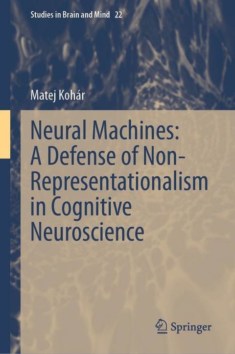 Neural Machines: A Defense of Non-Representationalism in Cognitive Neuroscience - Matej Kohár