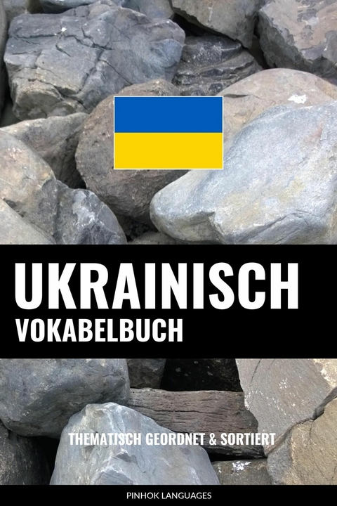 Ukrainisch Vokabelbuch - Pinhok Languages