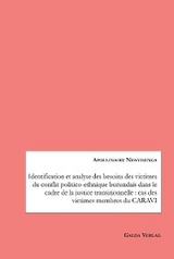 Identification et analyse des besoins des victimes du conflit politico-ethnique burundais dans le cadre de la justice transitionnelle : cas des victimes membres du CARAVI - Apollinaire Ndayisenga