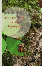 Willi Hummel und die Ameisen - Christina de Groot