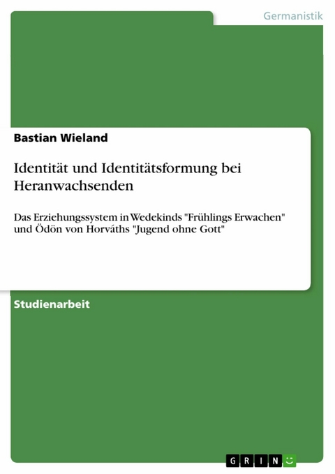 Identität und Identitätsformung bei Heranwachsenden - Bastian Wieland