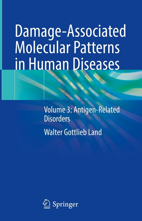 Damage-Associated Molecular Patterns in Human Diseases - Walter Gottlieb Land