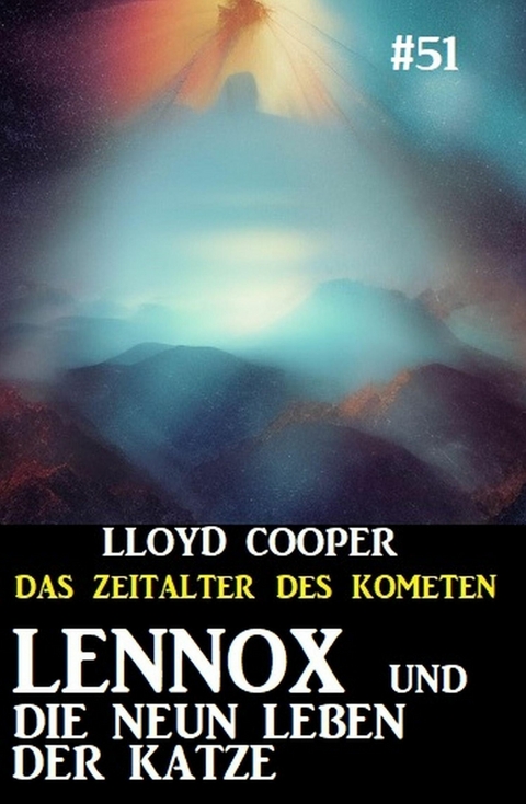 Lennox und die neun Leben der Katze: Das Zeitalter des Kometen #51 -  Lloyd Cooper