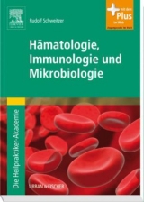 Die Heilpraktiker-Akademie. Hämatologie, Immunologie und Mikrobiologie - Rudolf Schweitzer