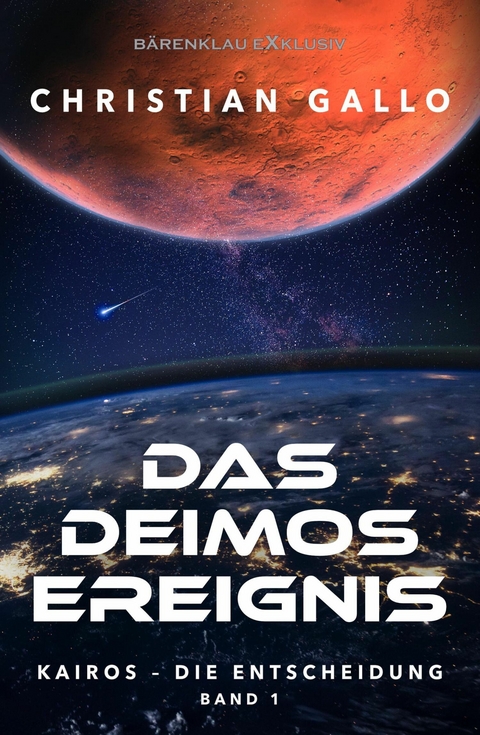 Kairos – Die Entscheidung Band 1 – Das Deimos-Ereignis - Christian Gallo