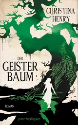 Der Geisterbaum - Christina Henry