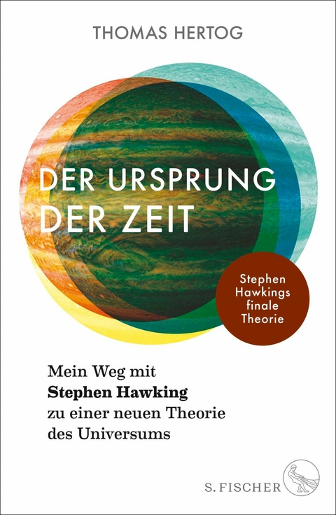 Der Ursprung der Zeit - Mein Weg mit Stephen Hawking zu einer neuen Theorie des Universums -  Thomas Hertog