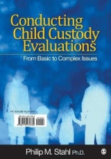 Conducting Child Custody Evaluations - Stahl, Philip M.