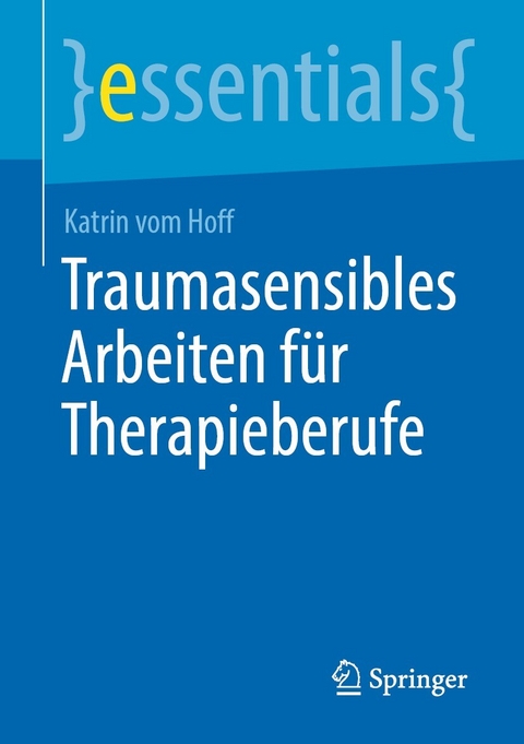 Traumasensibles Arbeiten für Therapieberufe - Katrin vom Hoff