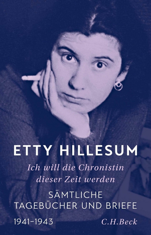 Ich will die Chronistin dieser Zeit werden -  Etty Hillesum