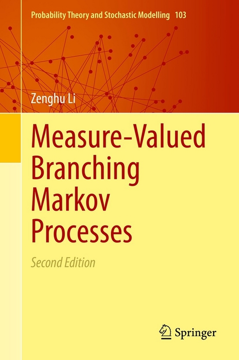 Measure-Valued Branching Markov Processes - Zenghu Li