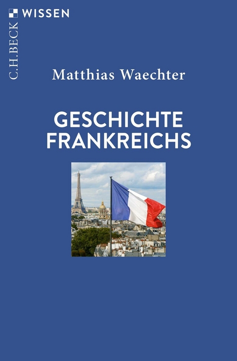 Geschichte Frankreichs -  Matthias Waechter