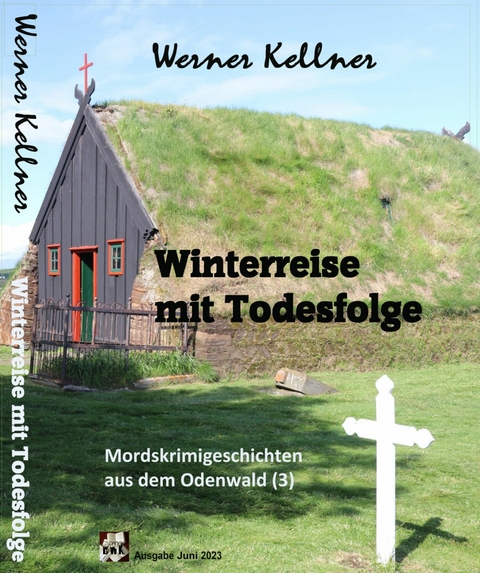 Winterreise mit Todesfolge - Werner Kellner