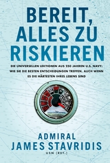 Bereit, alles zu riskieren - James Stavridis