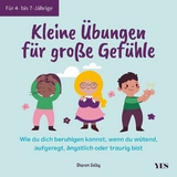 Kleine Übungen für große Gefühle - Sharon Selby