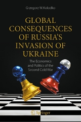 Global Consequences of Russia's Invasion of Ukraine - Grzegorz W. Kolodko