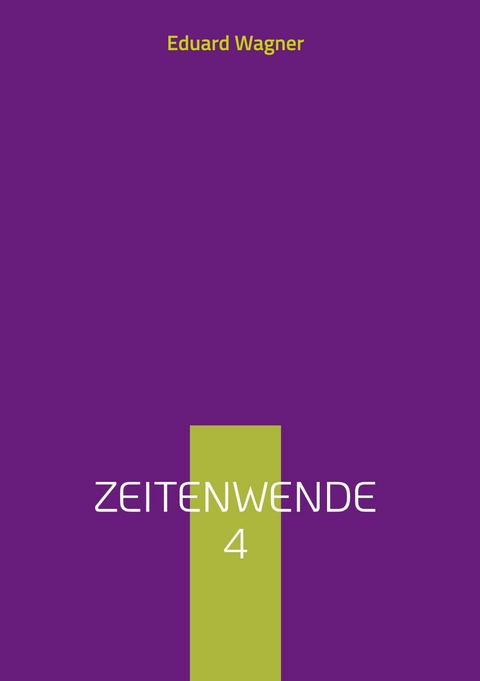 Zeitenwende 4 - Eduard Wagner