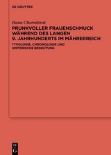 Prunkvoller Frauenschmuck während des langen 9. Jahrhunderts im Mährerreich - Hana Chorvátová