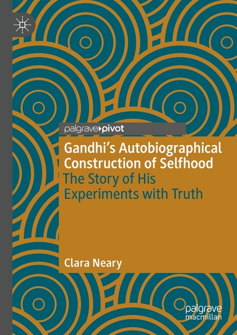 Gandhi’s Autobiographical Construction of Selfhood - Clara Neary