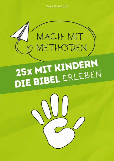 25x mit Kindern die Bibel erleben - Sara Schmidt