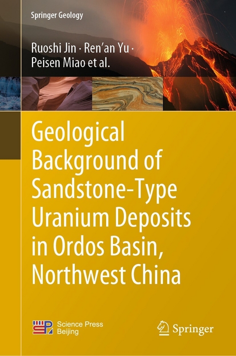 Geological Background of Sandstone-Type Uranium Deposits in Ordos Basin, Northwest China - Ruoshi Jin, Ren’an Yu, Peisen Miao