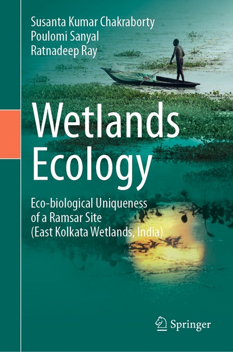 Wetlands Ecology - Susanta Kumar Chakraborty, Poulomi Sanyal, Ratnadeep Ray