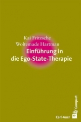 Einführung in die Ego-State-Therapie - Kai Fritzsche, Woltemade Hartman