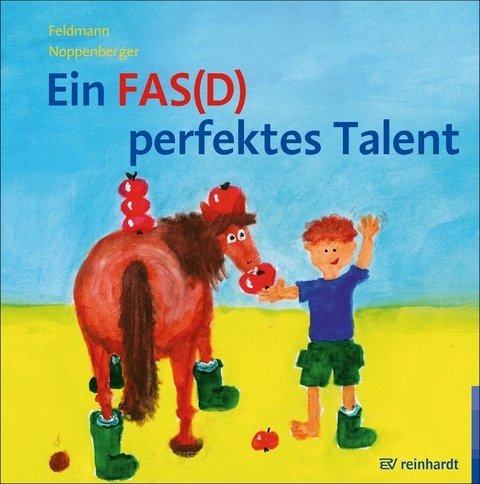 Ein FAS(D) perfektes Talent -  Reinhold Feldmann,  Anke Noppenberger