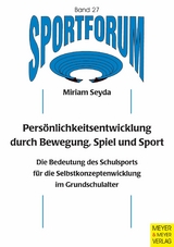 Persönlichkeitsentwicklung durch Bewegung, Spiel und Sport -  Miriam Seyda