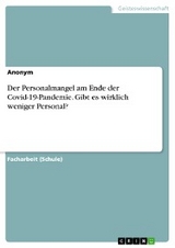 Der Personalmangel am Ende der Covid-19-Pandemie. Gibt es wirklich weniger Personal?