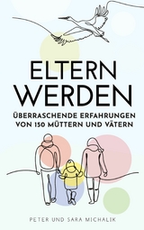 Eltern werden - Sara Michalik, Peter Michalik