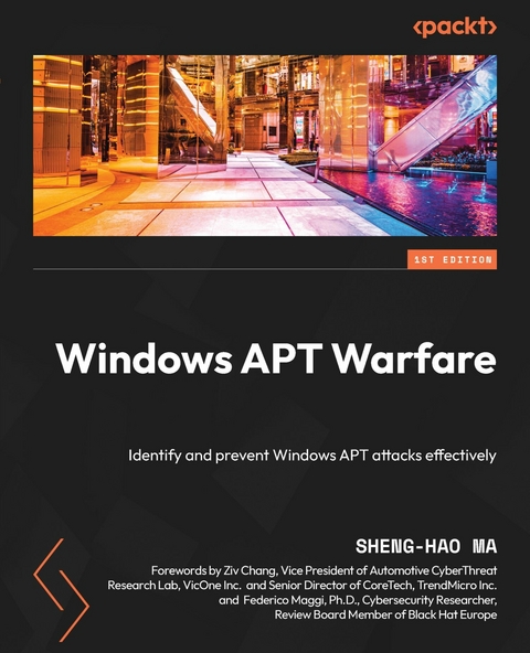 Windows APT Warfare - Sheng-Hao Ma, Ziv Chang, Federico Maggi