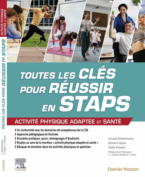 Toutes les clés pour réussir en STAPS. Mention « Activité Physique Adaptée et Santé » -  Arnaud Delafontaine,  Jerome Frigout,  Teddy Mayeko