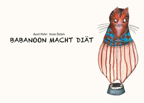 Babanoon macht Diät -  Aysel Hofer,  Melek Oeztuerk