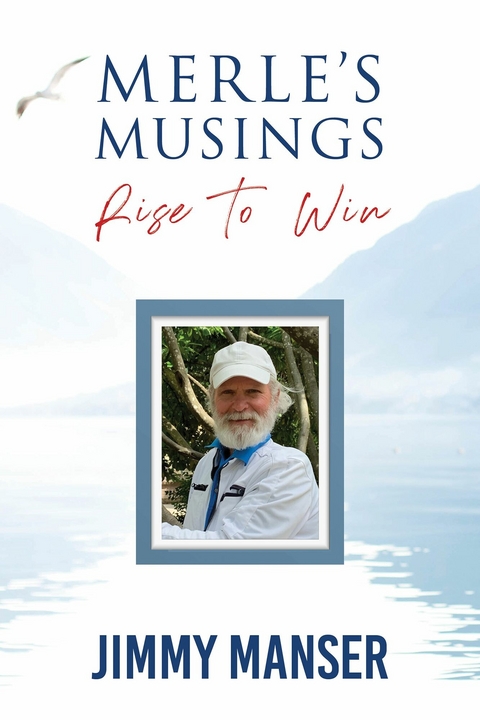 Merle's Musings -  Jimmy Manser