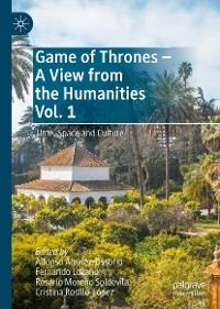 Game of Thrones - A View from the Humanities Vol. 1 - 